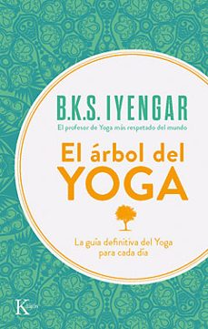 El Arbol Del Yoga: Yoga Vriksa (7ª Ed)